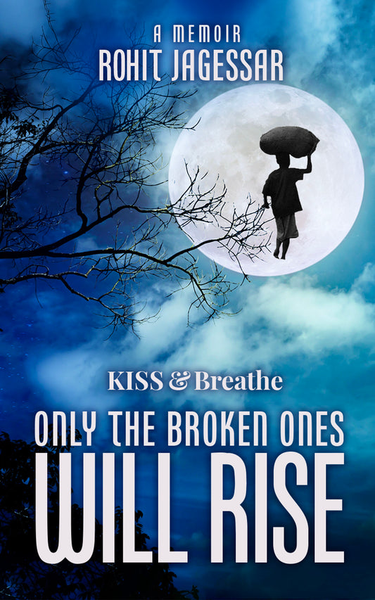 KISS & Breathe: Only The Broken Ones Will Rise - Paperback
